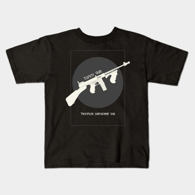 Thompson submachine gun ( Tommy Gun ) Kids T-Shirt by FAawRay